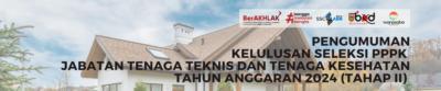 Pengumuman Kelulusan Seleksi PPPK Tenaga Teknis Dan Kesehatan 2024 (Tahap II)