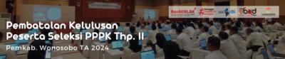 Pembatalan Kelulusan Peserta Seleksi PPPK Thp. II
