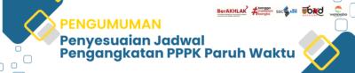 Penyesuaian Jadwal Pengangkatan PPPK Paruh Waktu