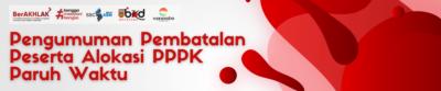 Pembatalan Peserta Alokasi PPPK Paruh Waktu